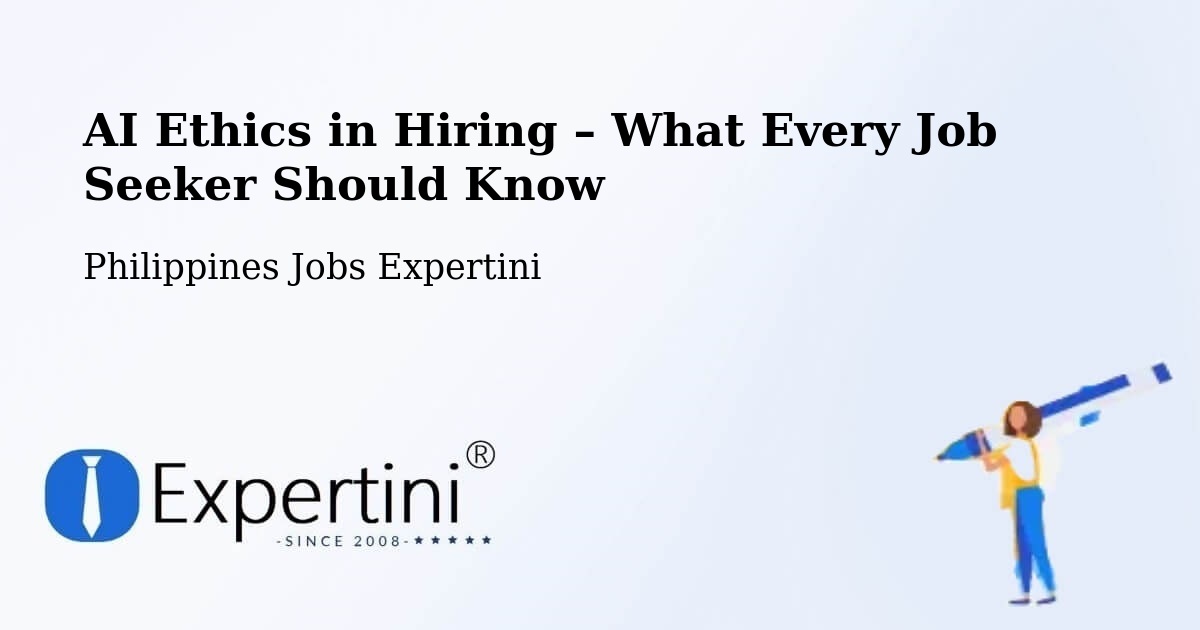 AI Ethics in Recruitment & Hiring – Parañaque - Parañaque, Philippines Jobs Expertini