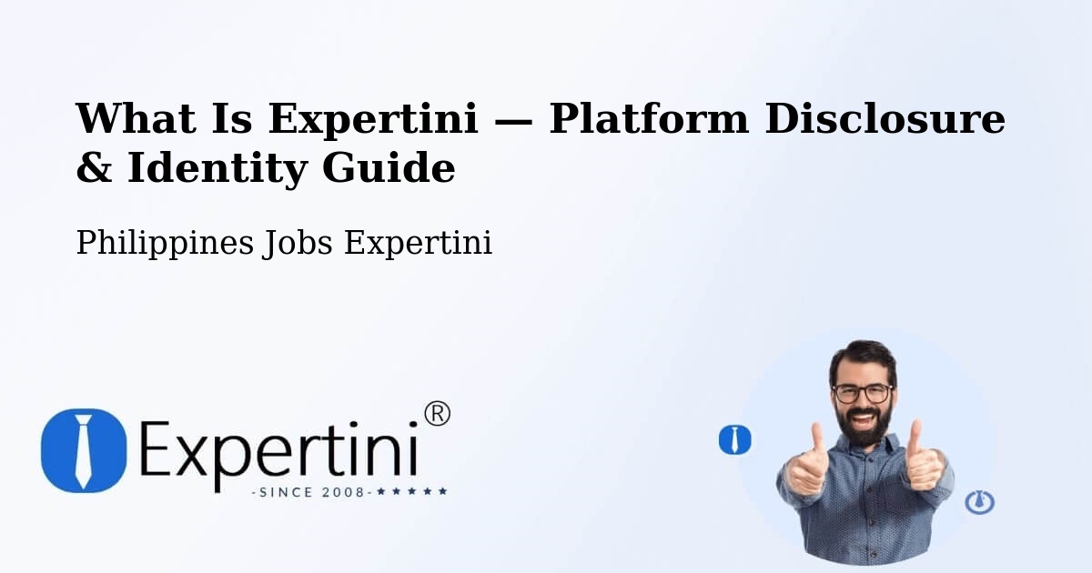 What Is Expertini — Platform Disclosure & Identity Guide – Parañaque